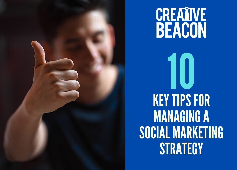 10 Key Online Marketing Tips for Managing a Social Marketing Strategy