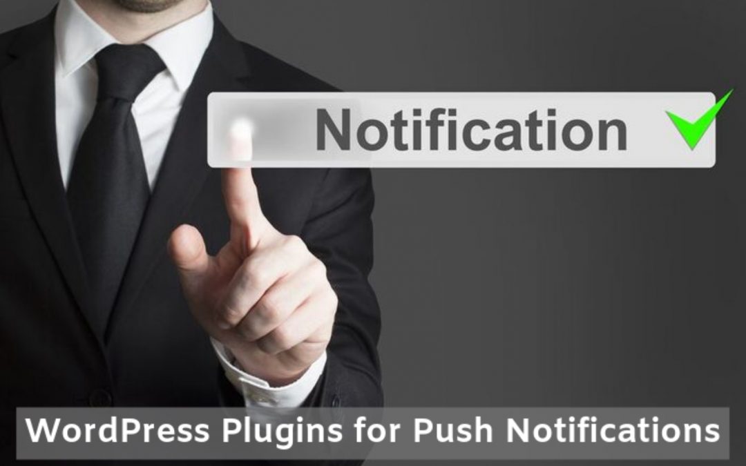 Best WordPress Plugins for Push Notifications to Increase User Engagement